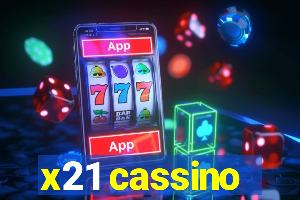 x21 cassino